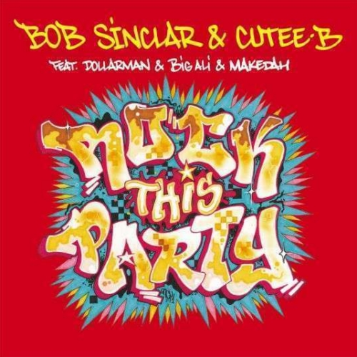 Bob Sinclar & Cutee-B Feat. Dollarman & Big Ali & Makedah